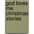 God Loves Me Christmas Stories