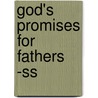 God's Promises For Fathers -ss door Onbekend