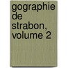 Gographie de Strabon, Volume 2 by Strabon