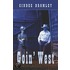 Goin' West/Goin' West Part Two