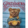Goldilocks And The Three Bears by Lauren Child