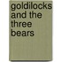 Goldilocks and the Three Bears