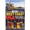 Good Beer Guide West Coast Usa by Tom Sandham