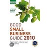 Good Small Business Guide 2010 door Onbekend