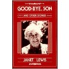 Goodbye, Son And Other Stories door Janet Lewis
