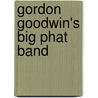 Gordon Goodwin's Big Phat Band door Gordon Goodwin