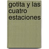 Gotita y Las Cuatro Estaciones door Marcelo Monti