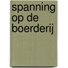 Spanning op de boerderij