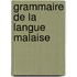 Grammaire de La Langue Malaise