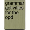 Grammar Activities For The Opd by Jayme Adelson Goldstein