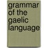 Grammar of the Gaelic Language