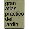 Gran Atlas Practico del Jardin door Francisco de La Paz