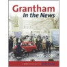 Grantham In The News 1976-2000 door John Richard Pinchbeck