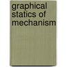 Graphical Statics of Mechanism by Gustav Herrmann