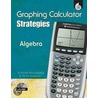 Graphing Calculator Strategies by Pamela Dase