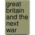 Great Britain and the Next War