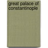 Great Palace of Constantinople by A.G. Paspats