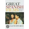 Great Spanish Films Since 1950 door Ronald Schwartz