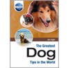 Greatest Dog Tips In The World door Joe Inglis