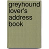Greyhound Lover's Address Book door Onbekend
