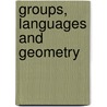 Groups, Languages And Geometry door Onbekend