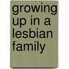 Growing Up In A Lesbian Family by Susan Golombok