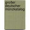 Großer Deutscher Münzkatalog by Paul Arnold
