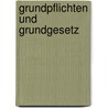 Grundpflichten und Grundgesetz by Rolf Stober