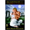 Guardians of Immortal Humanity door Ruby Moon-Houldson