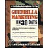 Guerrilla Marketing In 30 Days