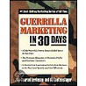 Guerrilla Marketing In 30 Days door Jay Conrad Levinson