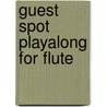 Guest Spot Playalong For Flute by Unknown