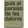 Guia Al Paraiso de Las Dakinis by Gueshe Kelsang Gyatso