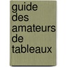 Guide Des Amateurs de Tableaux door Pierre Marie Gault Saint De Germain