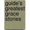 Guide's Greatest Grace Stories by Unknown