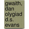 Gwaith, Dan Olygiad D.S. Evans door Walter Davies