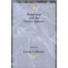 Habermas and the Public Sphere door Craig J. Calhoun