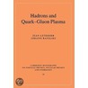 Hadrons and Quark-Gluon Plasma by Johann Rafelski