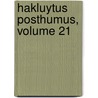 Hakluytus Posthumus, Volume 21 by Samuel Purchas