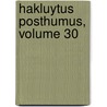 Hakluytus Posthumus, Volume 30 door Samuel Purchas