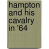Hampton And His Cavalry In '64 door Edward Laight Wells