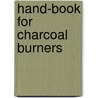 Hand-Book For Charcoal Burners by William Joseph Leonard Nicodemus