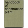 Handbook Of Construction Plant door Richard Turner Dana