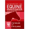 Handbook of Equine Anaesthesia door Polly Taylor