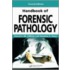 Handbook of Forensic Pathology