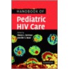 Handbook Of Pediatric Hiv Care by Steven L. Zeichner