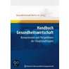 Handbuch Gesundheitswirtschaft by Unknown
