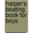 Harper's Boating Book for Boys