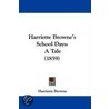 Harriette Browne's School Days by Harriette Browne