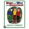 Harry and Willy and Carrothead by Judith Caseley